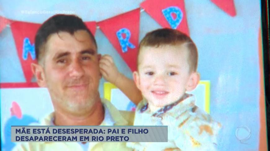 Pai e filho desaparecem em Rio Preto deixando mãe desesperada