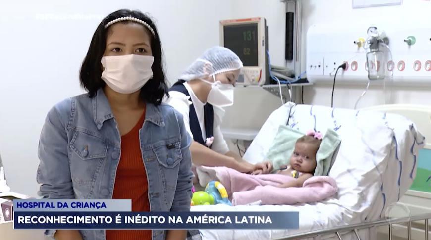 Hospital da Criança consegue reconhecimento inédito na América Latina