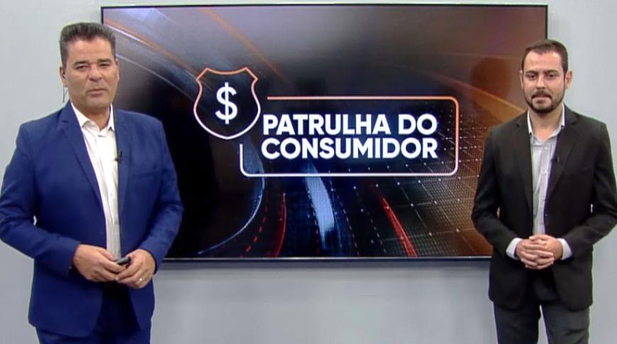 Patrulha do Consumidor, terça-feira, dia 24 de agosto de 2024