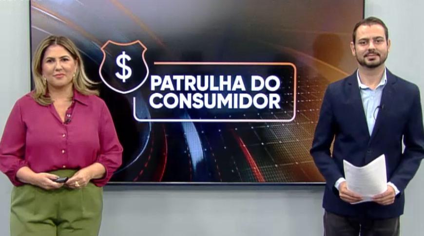 Patrulha do Consumidor, terça-feira, dia 10 de setembro de 2024